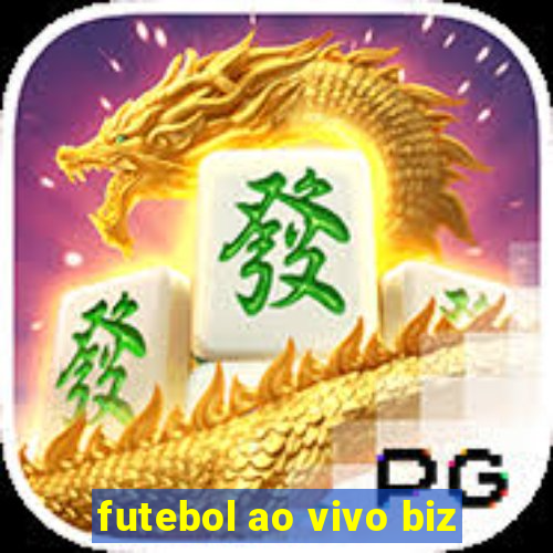 futebol ao vivo biz